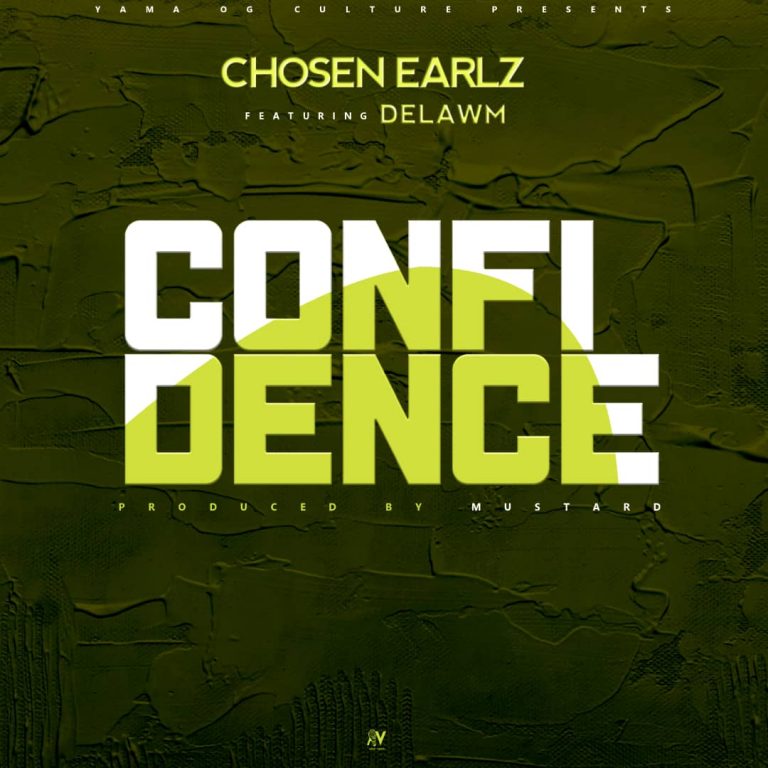 Chosen Earlz ft Delawn-“Confidence” (Prod. Mustard)