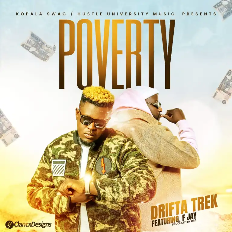 Drifta Trek ft. F Jay-‘Poverty’ (Prod. Dre)