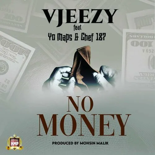 Vjeezy ft. Chef 187 & Yo Maps-“No Money” (Prod. Mohsin Malik)