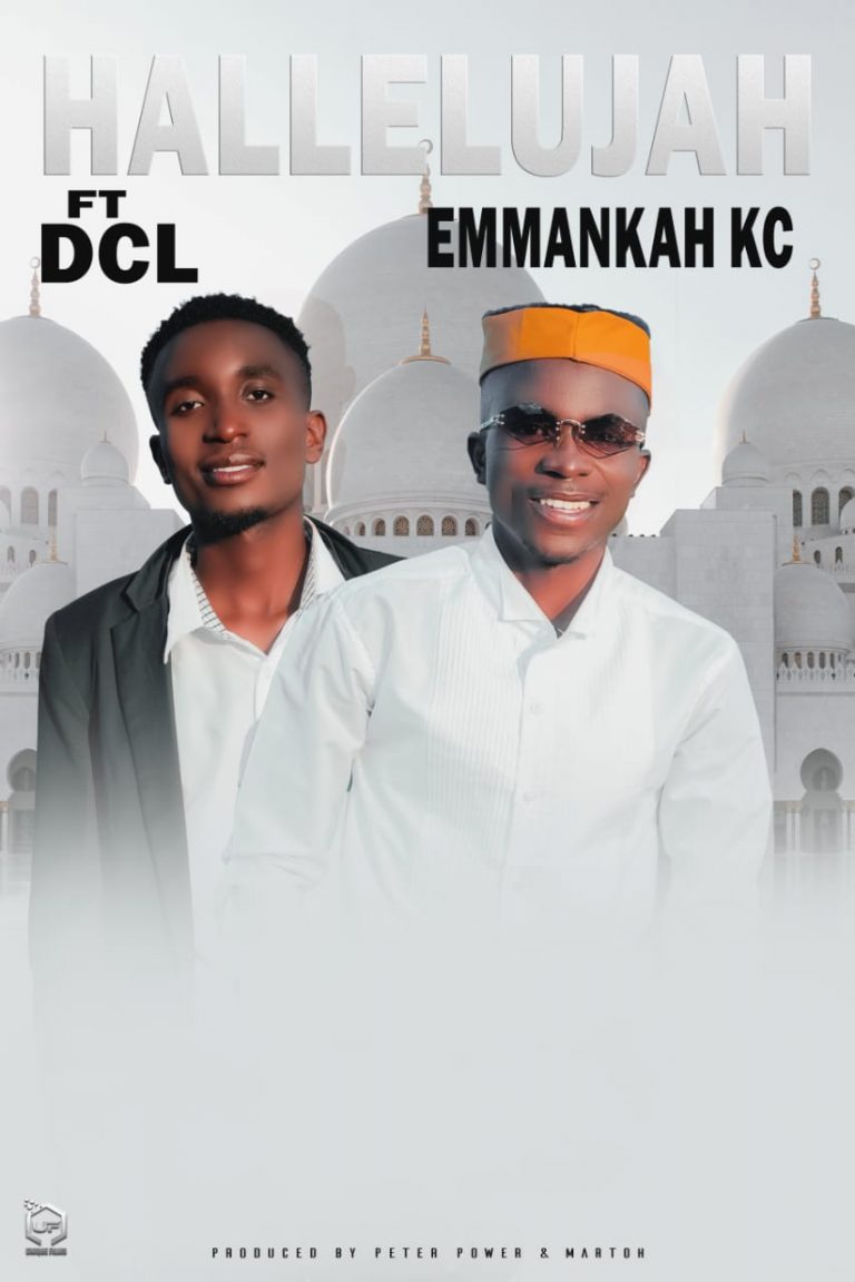 Emmankah KC ft DCL-“Hallelujah” (Prod. Peter Power)