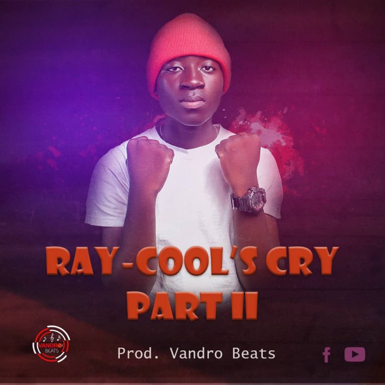Ray Cool-“Cry Part 2 “(Prod. Vandro Beats)