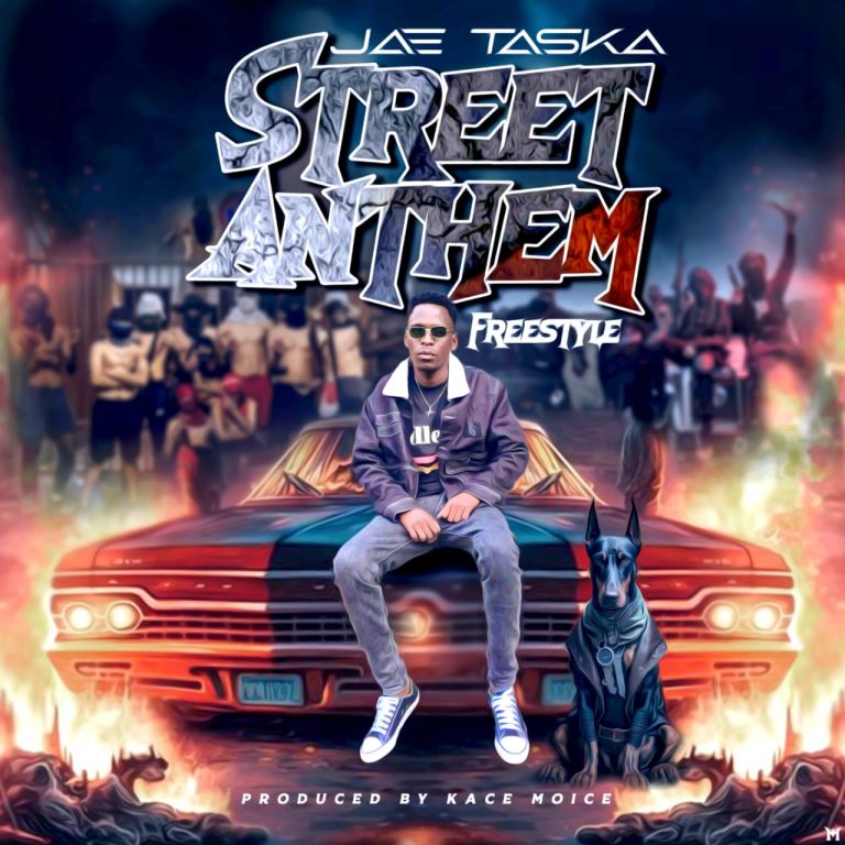 Jae Taska-“Street Anthem (Freestyle)” (Prod. Kacy Moice)