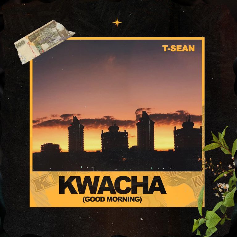 T-sean- “Kwacha (Good Morning)” (Full Album)