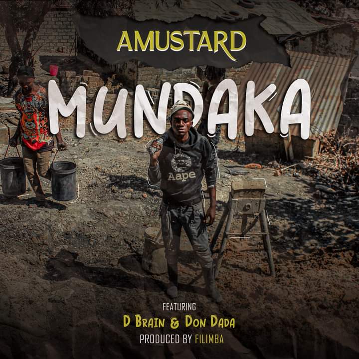 AMustard ft D Brain & Don Dada-“Mundaka” (Prod. Filimba)