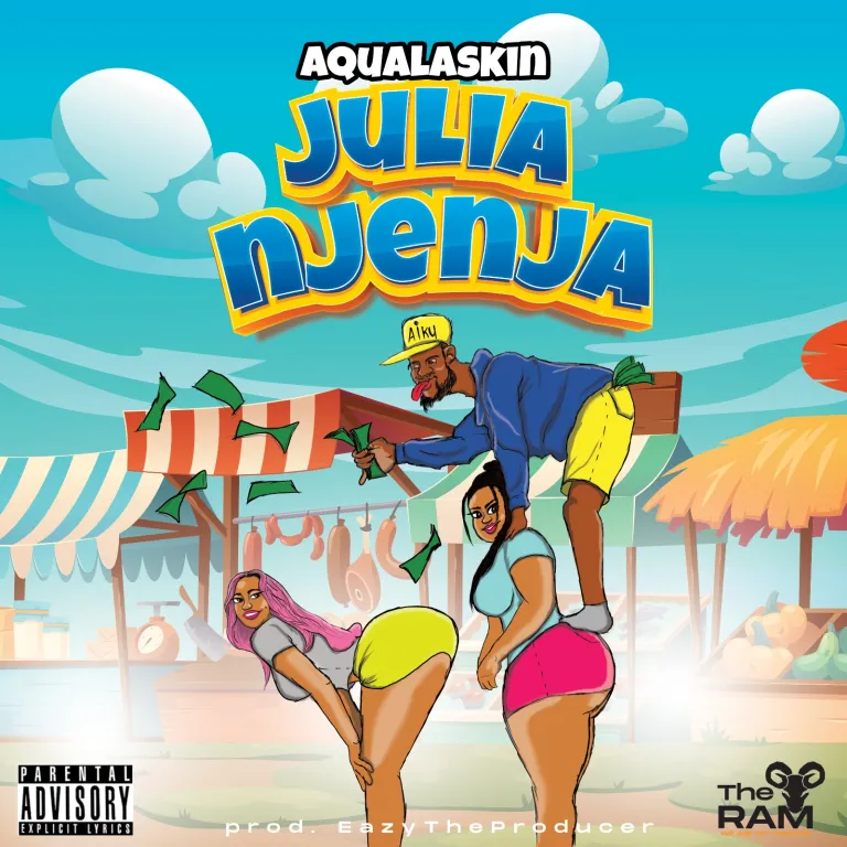 Aqualaskin – ‘Julia Njenja’ (Prod. by EazyTheProducer)
