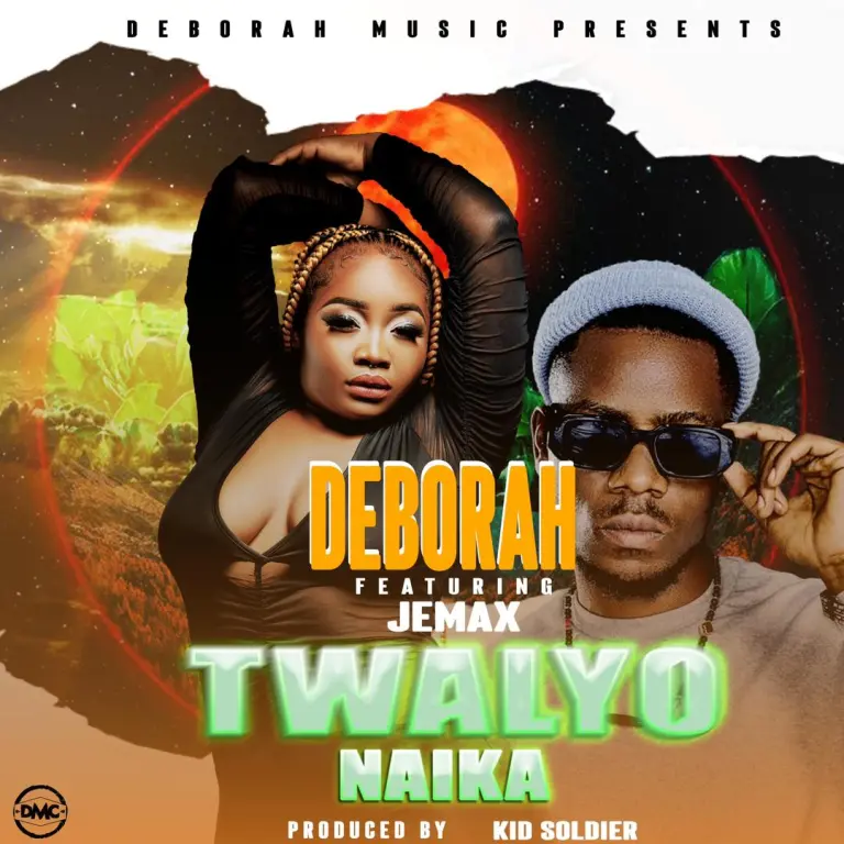 Deborah ft. Jemax-“Twalyonaika” (Prod. Kid Soldier)