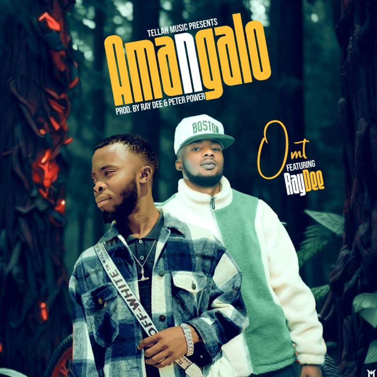 OMT ft Ray Dee-“Amangalo” (Prod. Peter Power)