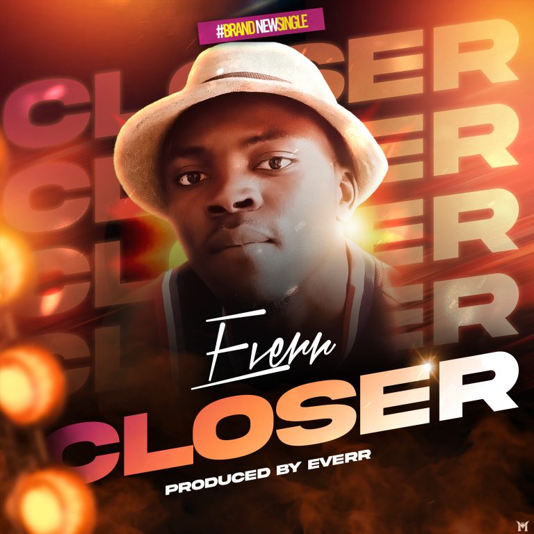 Everr-“Closer” (Prod. Everr)