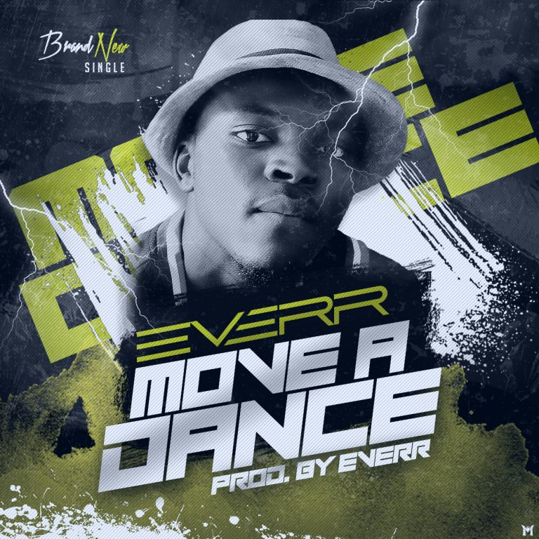 Everr- “Move A Dance” (Prod. Everr)