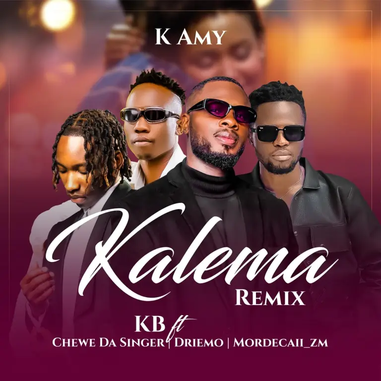 KB ft Chewe x Driemo & Mordecaii- “Kalema” (Remix)