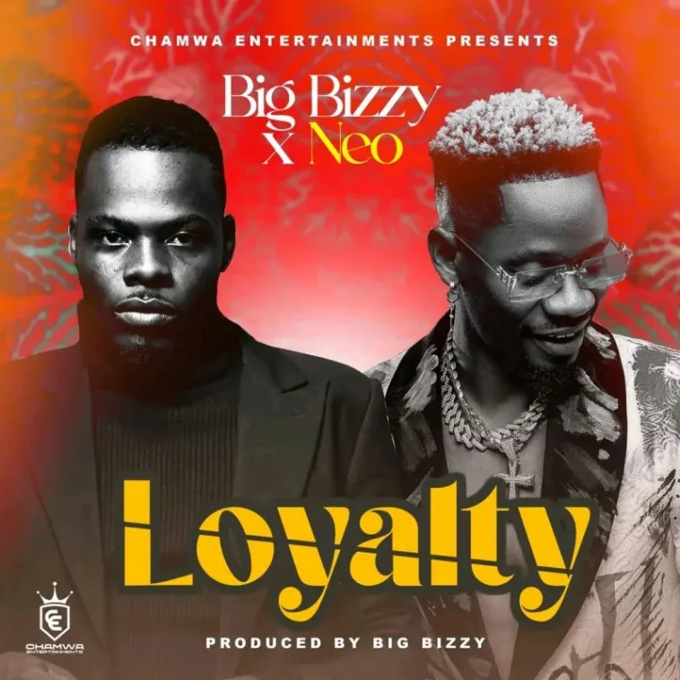 Big Bizzy-‘Loyalty” Ft. Neo Slayer