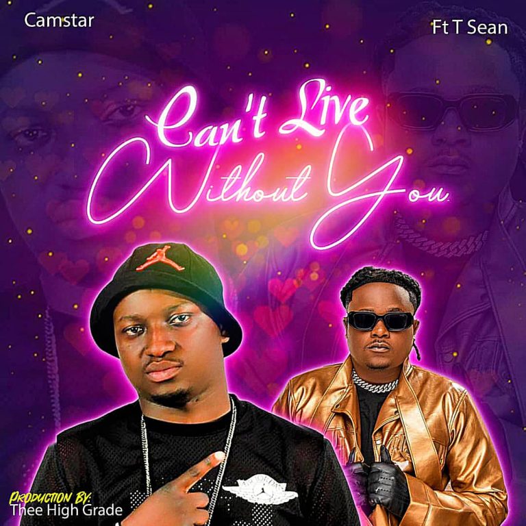Camstar ft T-Sean-“Cant Live Without You” (Lyric Video)
