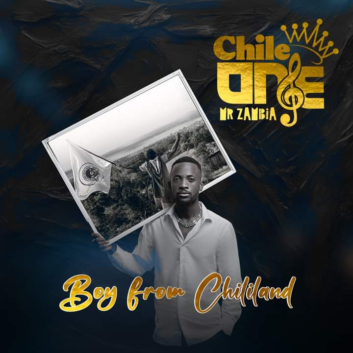 Chile One MrZambia-“The Boy From Chililand” (Full Album)