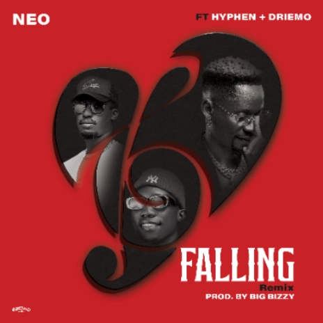 Neo ft. Driemo & Hyphen – “Falling Remix” (Prod. Big Bizzy)