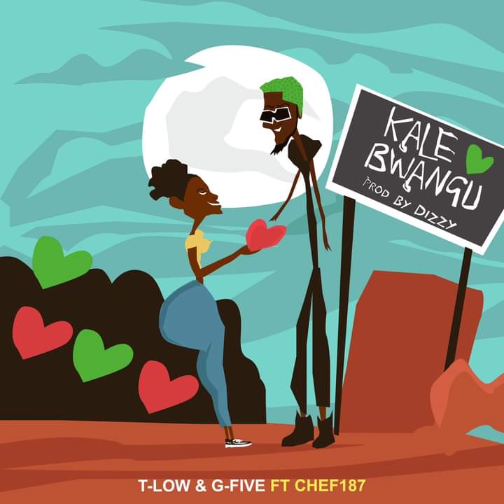 T-Low ft G-Five & Chef 187-“Kale Bwangu” (Prod. Dizzy)