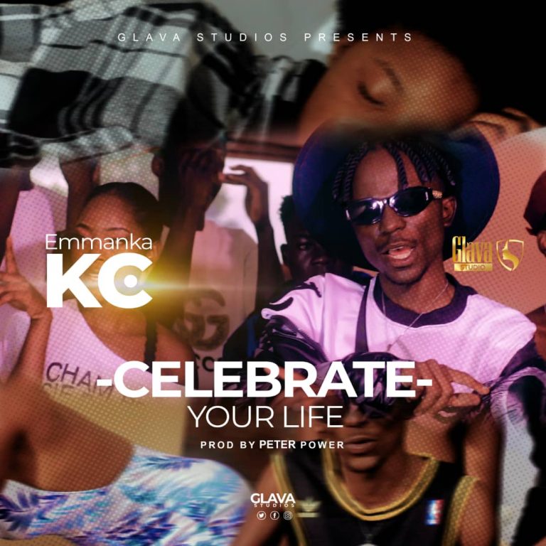 Emmankah KC-“Celebrate Your Life” (Prod. Peter Power)