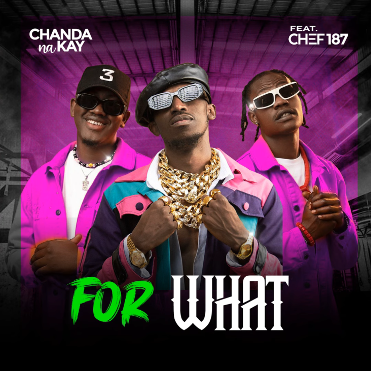 Chanda Na Kay – “For What” ft. Chef 187